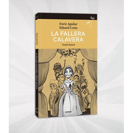 La Fallera Calavera: versión teatral